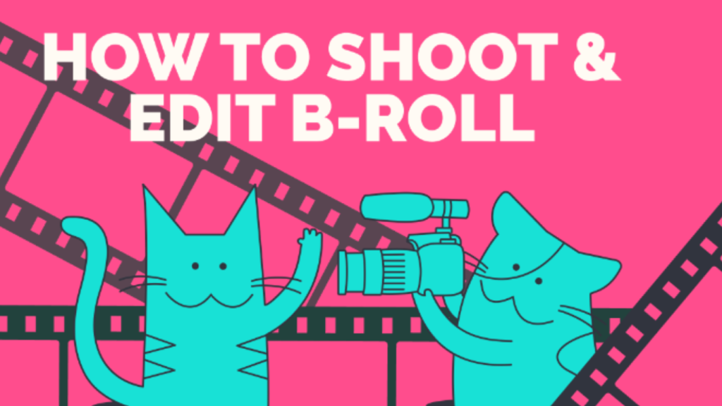 OK so what are some good examples of B-Roll footage?