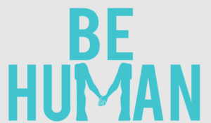 Be human 